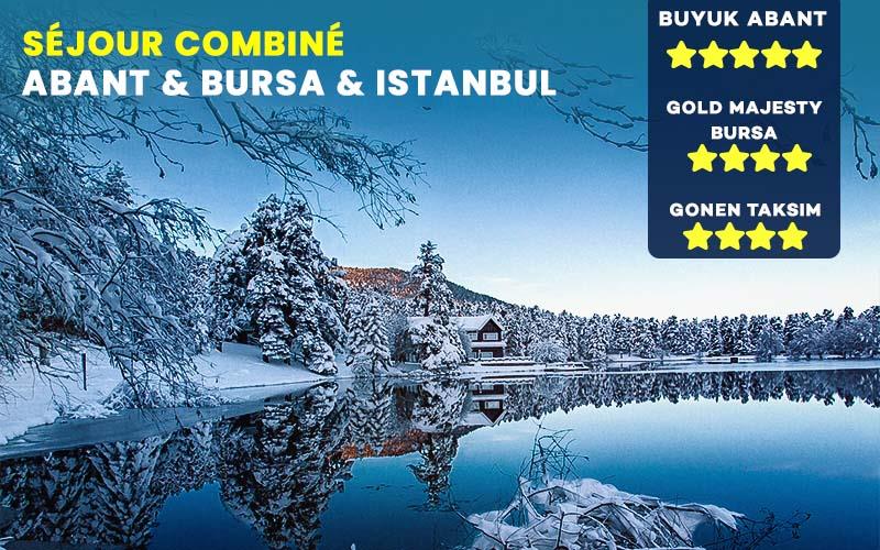 Séjour Combiné Abant & Bursa & Istanbul